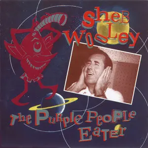 Sheb Wooley - The Purple People Eater (1997) [Bear Family] RE-UP