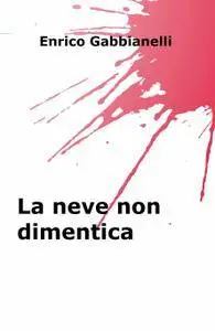 La neve non dimentica