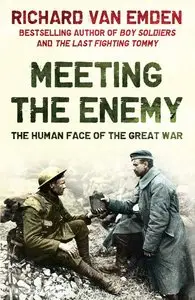Meeting the Enemy: The Human Face of the Great War (repost)