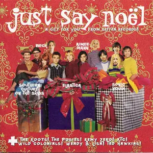 VA - Just Say Noel (A Gift For You From Geffen Records) (1996) {Geffen} **[RE-UP]**