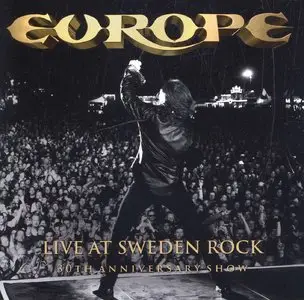 Europe - Live At Sweden Rock: 30th Anniversary Show (2013) 2CD