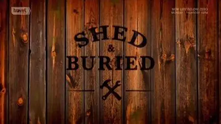 Travel Channel UK - Shed and Buried Series 2 (2017)