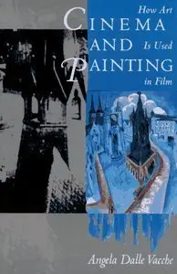 Angela Dalle Vacche - Cinema and Painting: How Art Is Used in Film [Repost]
