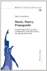 Music, Poetry, Propaganda: Constructing French Cultural Soundscapes at the BBC During the Second World War (Repost)