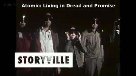 BBC Storyville - Atomic: Living in Dread and Promise (2015)
