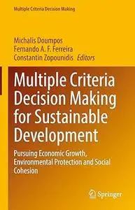 Multiple Criteria Decision Making for Sustainable Development