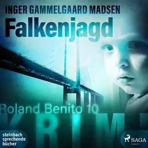 «Roland Benito - Band 10: Falkenjagd» by Inger Gammelgaard Madsen