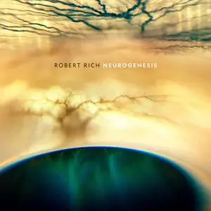 Robert Rich - Neurogenesis (2020) [Official Digital Download 24/96]