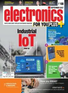 Electronics For You - September 2017