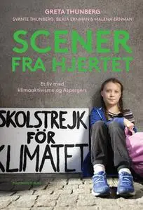 «Scener fra hjertet» by Malena Ernman,Svante Thunberg,Greta Thunberg,Beata Ernman