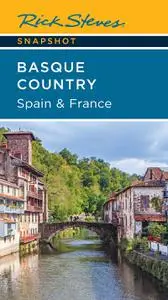 Rick Steves Snapshot Basque Country: Spain & France (Rick Steves Snapshot), 4th Edition