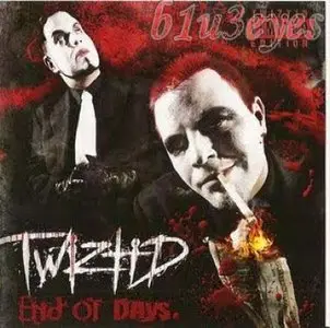 Twiztid - End Of Days (2009)