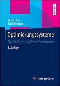 Optimierungssysteme: Modelle, Verfahren, Software, Anwendungen