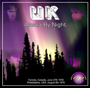 UK - Alaska By Night - Toronto, Canada, June 27th 1978 & Philadelphia, USA, August 8th 1978 (PRRP 016) (FM Broadcast)