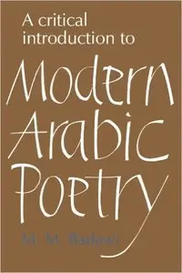 M.M. Badawi, "A Critical Introduction to Modern Arabic Poetry"