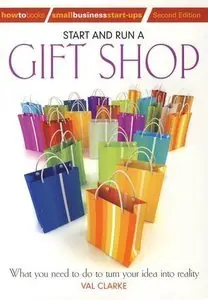 Start and Run a Gift Job: What You Need to Do to Turn Your Idea into Reality