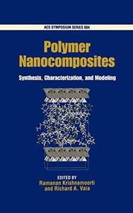 Polymer Nanocomposites. Synthesis, Characterization, and Modeling (Repost)