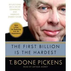 The First Billion Is the Hardest: Reflections on a Life of Comebacks and America's Energy Future (Audiobook)