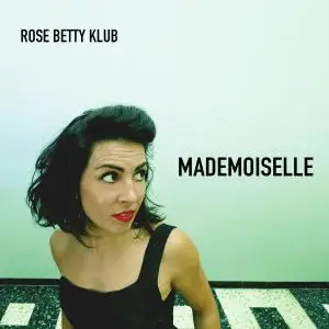 Rose Betty Klub - Mademoiselle (2019)