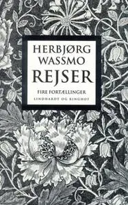 «Rejser: fire fortællinger» by Herbjørg Wassmo