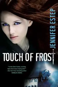«Touch of Frost (Mythos Academy) 1» by Jennifer Estep