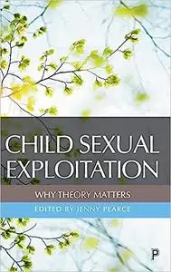 Child Sexual Exploitation: Why Theory Matters