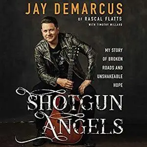 Shotgun Angels: My Story of Broken Roads and Unshakeable Hope [Audiobook]