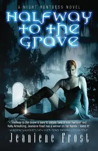 Halfway to the Grave (Night Huntress, Book 1) by Jeaniene Frost