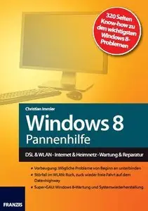 Windows 8 Pannenhilfe: DSL & WLAN - Inernet & Heimnetz - Wartung & Reperatur (Repost)