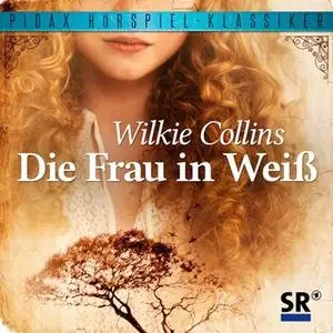 «Die Frau in weiß» by Wilkie Collins