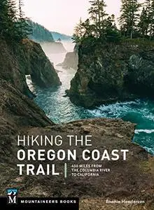 Hiking the Oregon Coast Trail: 400 Miles from the Columbia River to California