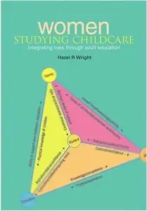 Women Studying Childcare: Integrating Lives Through Adult Education