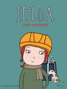 «Hilda åker skridskor» by Esther Skriver