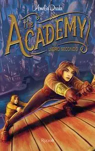 Amelia Drake - The academy. Libro secondo