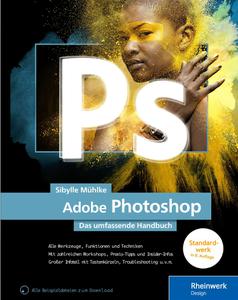 Sibylle Mühlke - Adobe Photoshop - Das umfassende Handbuch