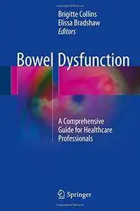 Bowel Dysfunction: A Comprehensive Guide for Healthcare Professionals