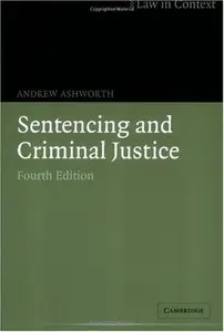Sentencing and Criminal Justice (Law in Context)