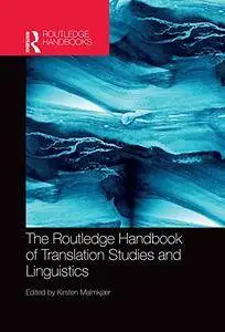 The Routledge Handbook of Translation Studies and Linguistics