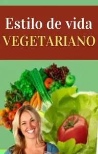 «Estilo de vida vegetariano» by Breda Cheerss