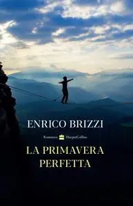 Enrico Brizzi - La primavera perfetta