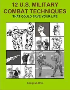 12 U.S. military combat techniques that could save your life