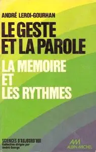 André Leroi-Gourhan, "Le geste et la parole, Tome 2 : La mémoire et les rythmes"