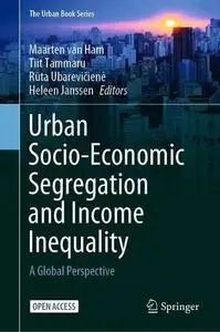 Urban Socio-Economic Segregation and Income Inequality: A Global Perspective