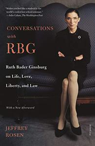 Conversations with RBG: Ruth Bader Ginsburg on Life, Love, Liberty, and Law (Repost)