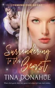 «Surrendering to the Beast» by Tina Donahue