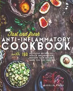 Fast & Fresh Anti-Inflammatory Cookbook