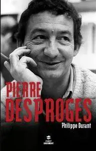 Philippe Durant, "Pierre Desproges"