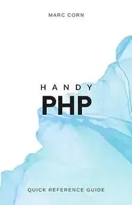 Handy PHP: Quick Reference Guide