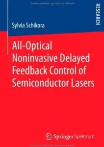All-Optical Noninvasive Delayed Feedback Control of Semiconductor Lasers [Repost]