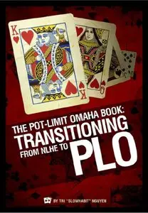 The Pot-Limit Omaha Book: Transitioning from NLHE to PLO